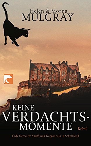 Beispielbild fr Keine Verdachtsmomente: Lady Detective Smith und Gorgonzola in Schottland zum Verkauf von medimops