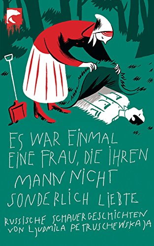 Beispielbild fr Es war einmal eine Frau, die ihren Mann nicht sonderlich liebte: Russische Schauergeschichten zum Verkauf von medimops