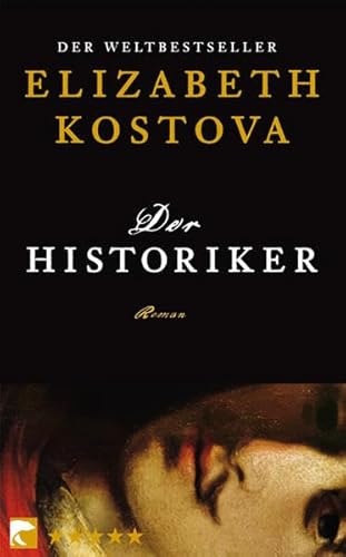 Der Historiker : Roman / Elizabeth Kostova. Aus dem Engl. von Werner Löcher-Lawrence / BvT ; 765 5 Sterne Edition - Kostova, Elizabeth und Werner Löcher-Lawrence