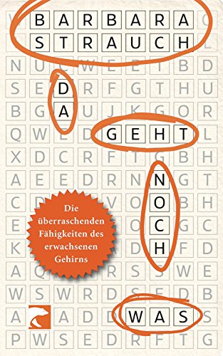 Beispielbild fr Da geht noch was: Die berraschenden Fhigkeiten des erwachsenen Gehirns zum Verkauf von medimops