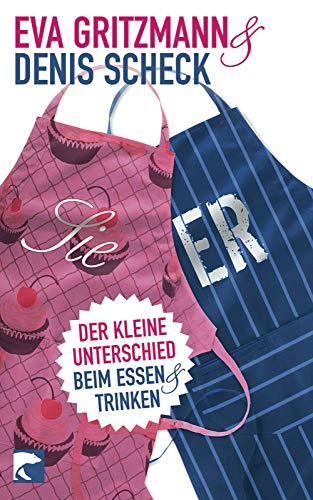 Beispielbild fr Sie & Er : der kleine Unterschied beim Essen und Trinken. Eva Gritzmann & Denis Scheck zum Verkauf von ABC Versand e.K.