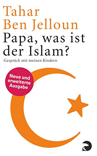 9783833308703: Papa, was ist der Islam?: Neue, erweiterte Auflage: Mit Zusatzmaterialien von Tahar Ben Jelloun