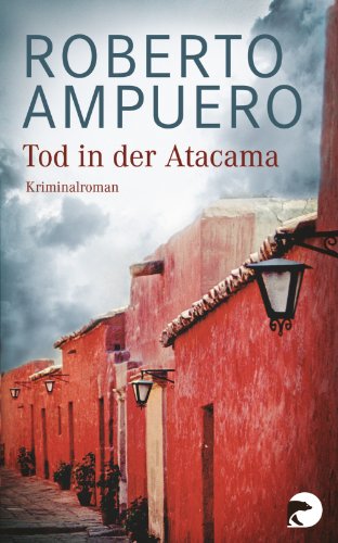 Beispielbild fr Tod in der Atacama: Kriminalroman: Cayetano Brul ermittelt zum Verkauf von medimops