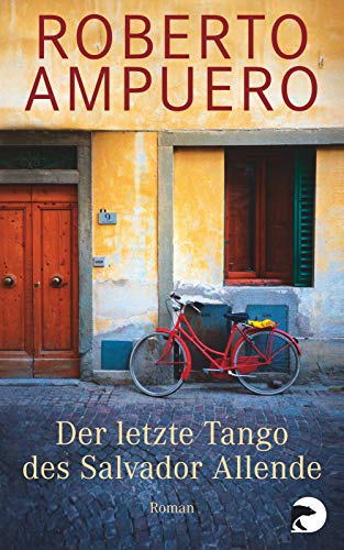 Beispielbild fr Der letzte Tango des Salvador Allende: Roman zum Verkauf von medimops