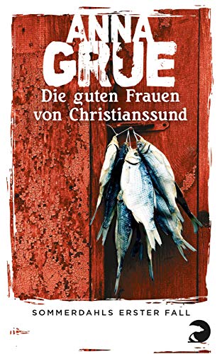 Stock image for Die guten Frauen von Christianssund: Sommerdahls erster Fall (Der kahle Detektiv, Band 1) for sale by medimops