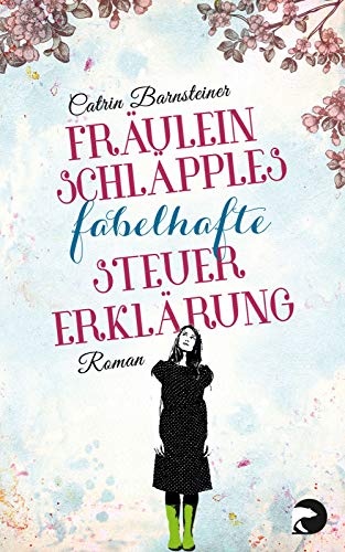 Beispielbild fr Frulein Schlpples fabelhafte Steuererklrung: Roman zum Verkauf von Leserstrahl  (Preise inkl. MwSt.)