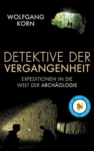 Stock image for Detektive der Vergangenheit Expeditionen in die Welt der Archologie for sale by Antiquariat Smock
