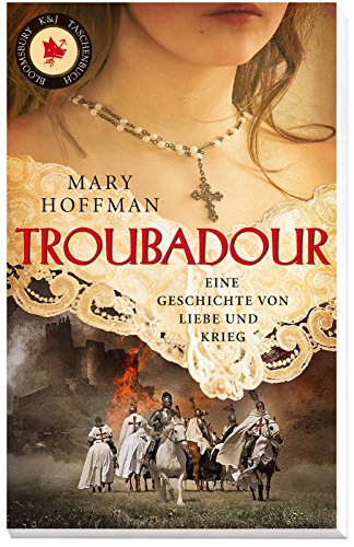 Troubadour: Eine Geschichte von Liebe und Krieg - Hoffman, Mary