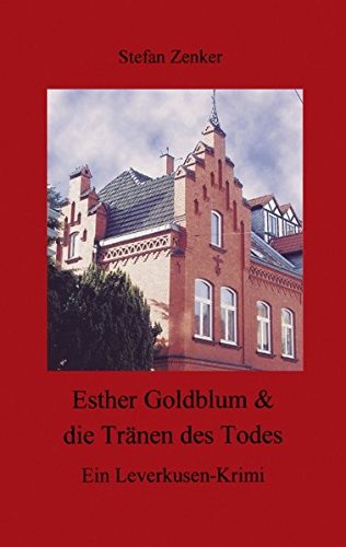 9783833400957: Esther Goldblum & die Trnen des Todes: Ein Leverkusen-Krimi