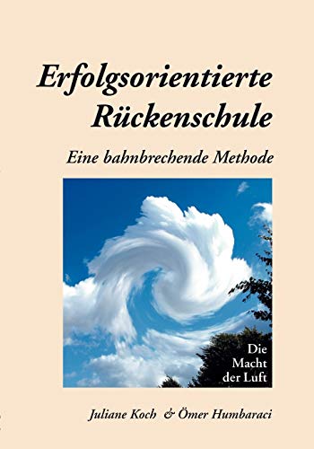 9783833401688: Erfolgsorientierte Rckenschule: Eine bahnbrechende Methode (German Edition)