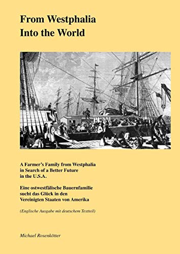 9783833403408: From Westphalia into the World: A Farmer's Family from Westphalia in Search of a Better Future in the U.S.A. (German Edition)