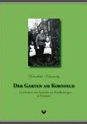 Der Garten am Kornfeld: Geschichten und Episoden aus Kindheitstagen in Pommern. - Brunhilde Kaminsky