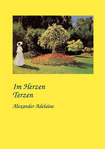 Im Herzen Terzen Gedichte - Alexander Adelaine