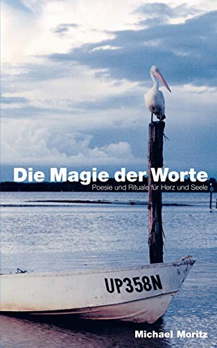 9783833405594: Die Magie der Worte: Poesie und Rituale fr Herz und Seele