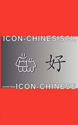 Icon-Chinesisch: Icon-Chinese (German Edition) (9783833407345) by Gros, Jochen