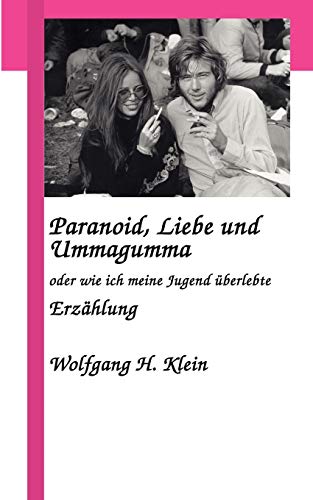 9783833408618: Paranoid, Liebe und Ummagumma: oder wie ich meine Jugend berlebte