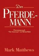 Der Pferde-Mann. (9783833408649) by Mark Matthews