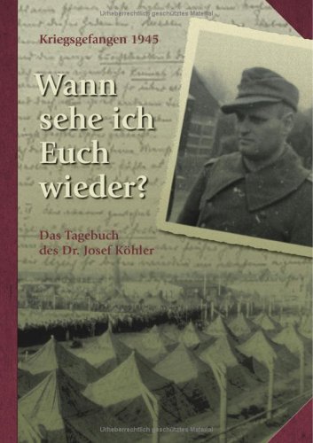 Stock image for Wann sehe ich Euch wieder? Kriegsgefangen 1945 - Das Tagebuch for sale by medimops