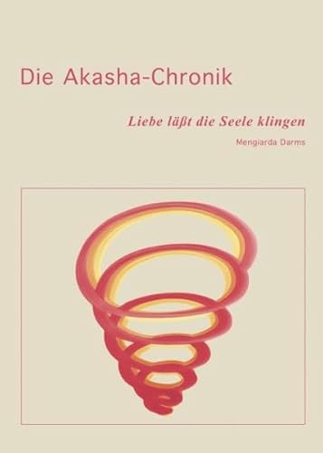 Beispielbild fr Die Akasha-Chronik: Liebe lt die Seele klingen zum Verkauf von medimops