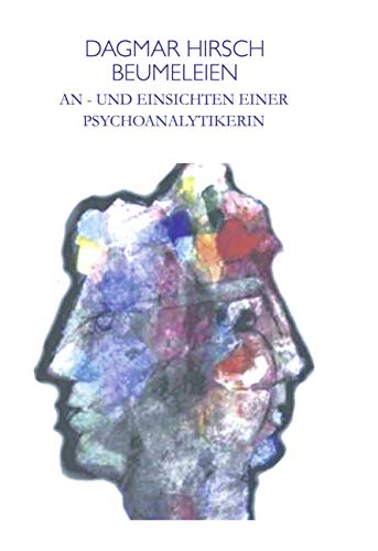 Beispielbild fr Beumeleien - An- und Einsichten einer Psychoanalytikerin zum Verkauf von PRIMOBUCH