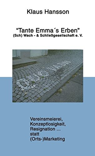 9783833412714: Tante Emma's Erben.: (Sch)wach- & Schliegesellschaft e.V.