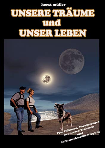 Unsere TrÃ¤ume und unser Leben (German Edition) (9783833413582) by MÃ¼ller, Horst