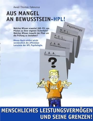 Stock image for Aus Mangel an Bewusstsein - HPL! : Menschliches Leistungsvermgen und seine Grenzen for sale by Buchpark
