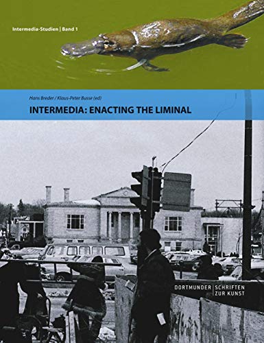 9783833415418: Intermedia: Enacting the Liminal (Dortmunder Schriften Zur Kunst) (German Edition)