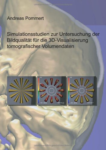 9783833415852: Simulationsstudien zur Untersuchung der Bildqualitt fr die 3D-Visualisierung tomografischer Volume