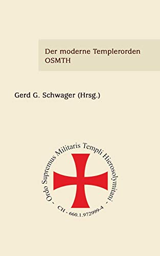 Stock image for Der moderne Templerorden - OSMTH (German Edition) for sale by Lucky's Textbooks