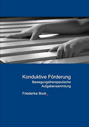 Stock image for Konduktive Frderung:Bewegungstherapeutische Aufgabensammlung for sale by Blackwell's