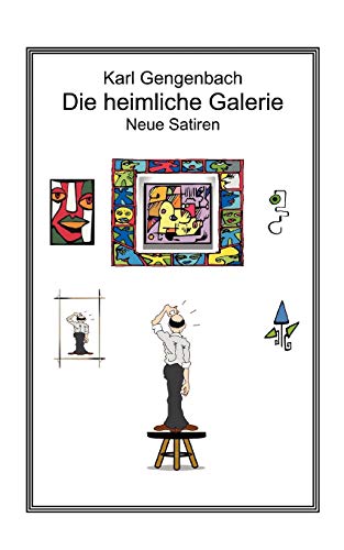 9783833419515: Die heimliche Galerie: Neue Satiren