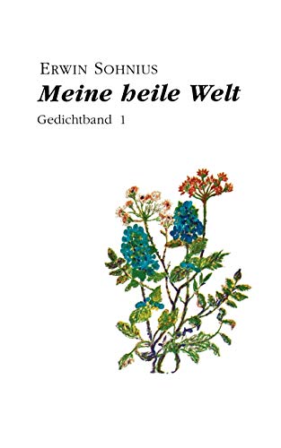 Imagen de archivo de Meine heile Welt: Gedichte und Balladen Band 1 a la venta por medimops
