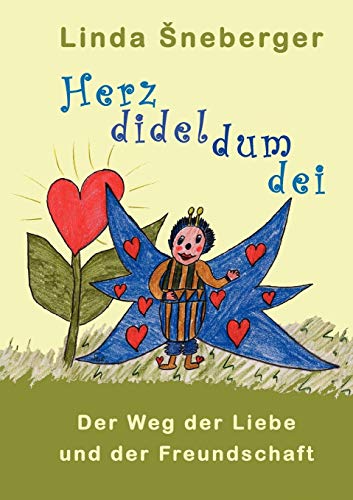 Stock image for Herzdideldumdei:Der Weg der Liebe und der Freundschaft for sale by Chiron Media