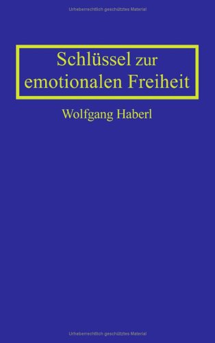 Beispielbild fr Schlssel zur emotionalen Freiheit zum Verkauf von medimops