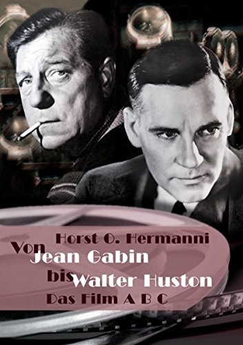 Beispielbild fr Von Jean Gabin bis Walter Huston : Das Film ABC zum Verkauf von Buchpark