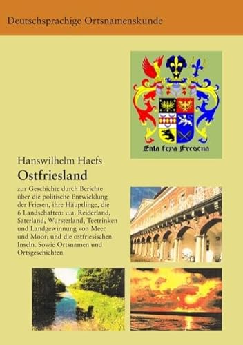 Stock image for Ostfriesland Anmerkungen zur Geschichte durch Berichte ber die politische Entwicklung der Friesen, ihrer Huptlinge, die 6 Landschaften wie Reiderland, Saterland, Wursterland, sowie Sitten wie das Teetrinken; die Landgewinnung von Meer und Moor; die ostfriesischen Inseln. Ortsnamen und Ortsgeschichten for sale by Buchpark