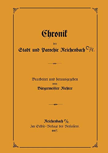 Stock image for Chronik der Stadt und Parochie Reichenbach O./L. for sale by Chiron Media