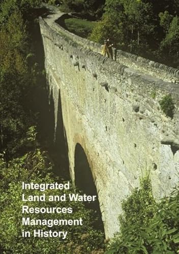 9783833424632: Integrated Land and Water Resources Management in History: Proceedings of the Special Session on History, May 16th, 2005. Sonderband 2 der Schriften ... Wasserhistorischen Gesellschaft (DWhG) e.V.