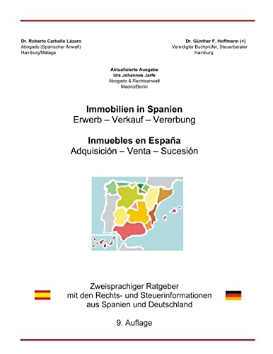 Beispielbild fr Immobilien in Spanien. Erwerb-Verkauf-Vererbung. Inmuebles en Espaa. Adquisicin-Venta-Herencia. Zweisprachiger Ratgeber mit den Rechts- und Steuerinformationen aus Spanien und Deutschland. zum Verkauf von La Librera, Iberoamerikan. Buchhandlung