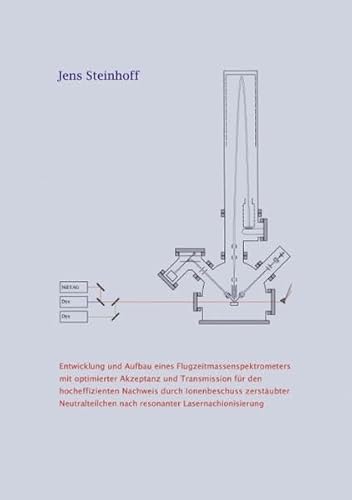 9783833424854: Entwicklung und Aufbau eines Flugzeitmassenspektrometers mit optimierter Akzeptanz und Transmission fr den hocheffizienten Nachweis durch ... nach resonanter Lasernachionisierung