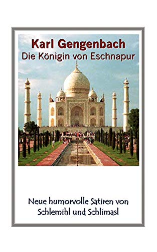 Imagen de archivo de Die K nigin von Eschnapur:Neue humorvolle Satiren von Schlemihl und Schlimasl a la venta por Ria Christie Collections