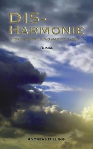 9783833425448: DIS-Harmonie: Every silver lining has its cloud...