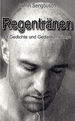 Stock image for Regentrnen. 49 Gedichte und Gedankengnge. for sale by Antiquariat Bcherkeller