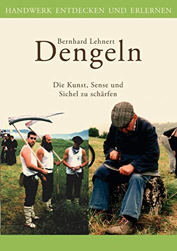 9783833425868: Dengeln: Die Kunst, Sense und Sichel zu schrfen