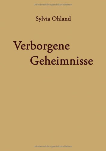 Verborgene Geheimnisse (German Edition) (9783833427589) by Sylvia Ohland