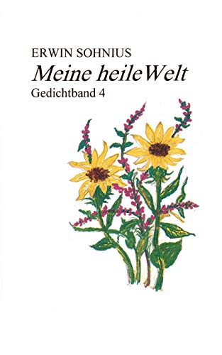 Imagen de archivo de Meine heile Welt: Gedichtband 4 a la venta por medimops
