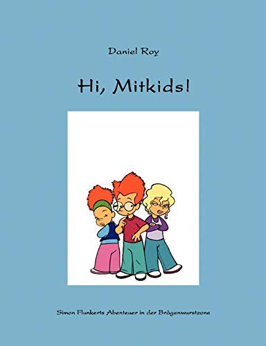 Hi, Mitkids! - Daniel Roy