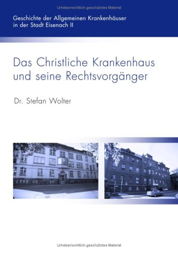 Beispielbild fr Das Christliche Krankenhaus Eisenach zum Verkauf von medimops