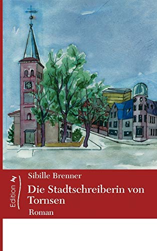 Stock image for Die Stadtschreiberin von Tornsen (German Edition) for sale by Lucky's Textbooks